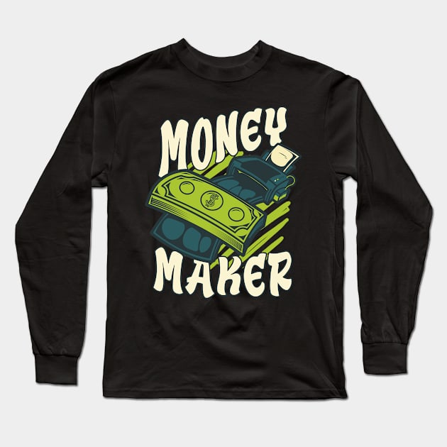 Money Maker Dollars Long Sleeve T-Shirt by Foxxy Merch